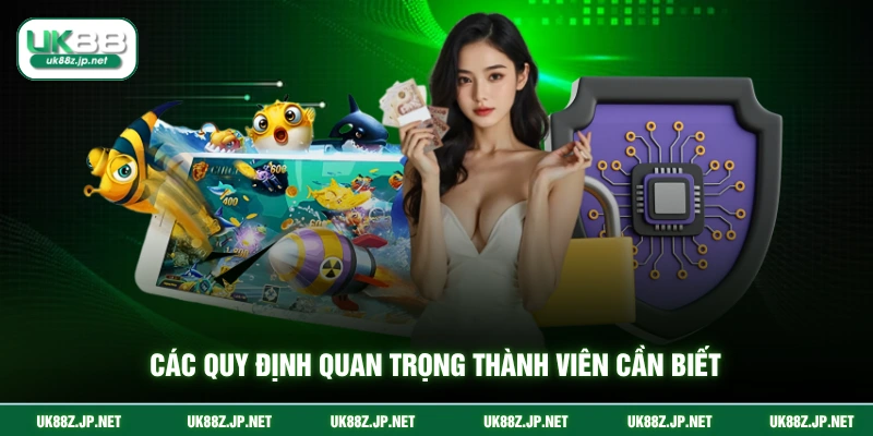 Các quy định quan trọng thành viên cần biết