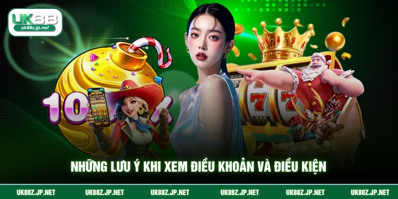 Những lưu ý khi xem điều khoản và điều kiện