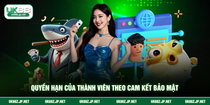 Quyền hạn của thành viên theo cam kết bảo mật