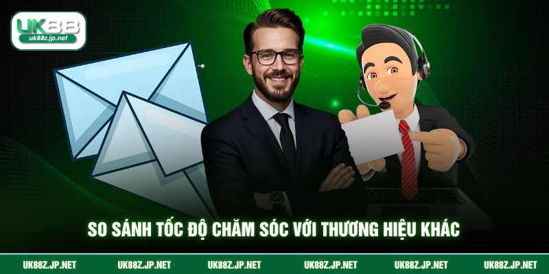 So sánh tốc độ chăm sóc với thương hiệu khác